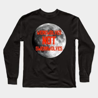 Werewolves Not Swearwolves Long Sleeve T-Shirt